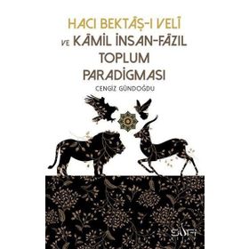 Hacı Bektaş-ı Veli Ve Kamil İnsan - Cengiz Gündoğdu