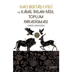 Hacı Bektaş-ı Veli Ve Kamil İnsan - Cengiz Gündoğdu