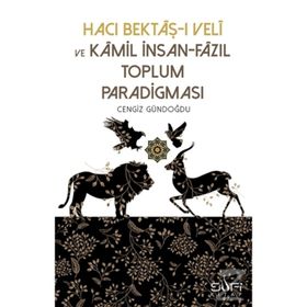 Hacı Bektaş-ı Veli Ve Kamil İnsan - Cengiz Gündoğdu