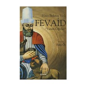 HACI BEKTAŞ VELI - FEVAID YARARLI ÖĞÜTLER - BAKI ÖZ