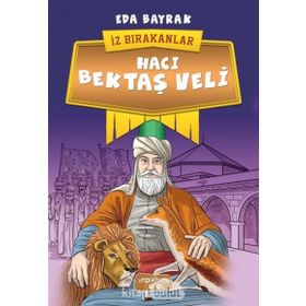 Hacı Bektaş Veli - İz Bırakanlar - Eda Bayrak