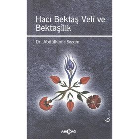 HACI BEKTAŞ VELI - MAKALAT - HACI BEKTAŞ VELI