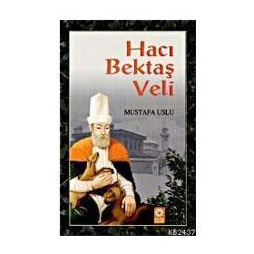 HACI BEKTAŞ VELI - MUSTAFA USLU