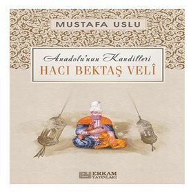 HACI BEKTAŞ VELI - MUSTAFA USLU