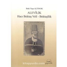 HACI BEKTAŞ VELI VE BEKTAŞI ALEVILIK - AZIZ YALÇIN