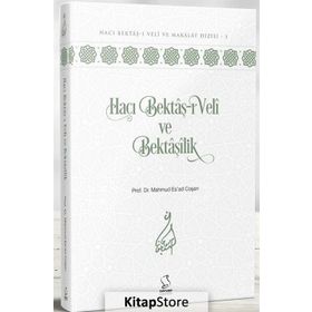 HACI BEKTAŞ VELI VE BEKTAŞILIK - ABDÜLKADIR SEZGIN