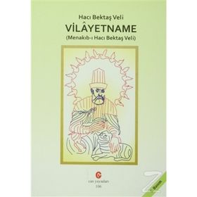 HACI BEKTAŞ VELI VILAYETNAME (MENAKIB-I HACI BEKTAŞ VELI) - BEDRI NOYAN DEDEBABA