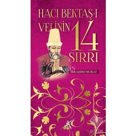 Hacı Bektaşı Veli’nin 14 Sırrı - Ali Nail Yurtseven