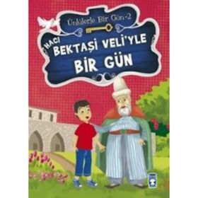 Hacı Bektaşi Veli’yle Bir Gün - Mustafa Orakçı