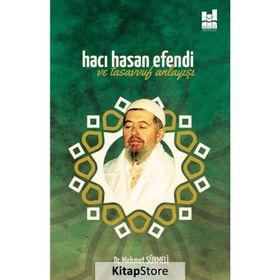 Hacı Hasan Efendi ve Tasavvuf Anlayışı - Mehmet Sürmeli