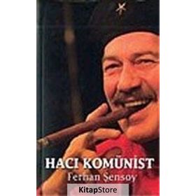 Hacı Komünist - Ferhan Şensoy