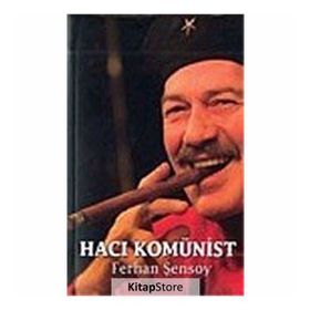 Hacı Komünist - Ferhan Şensoy