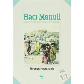 Hacı Manuil Beykoz'da Neler Oldu ? - Thrasos Kastanakis