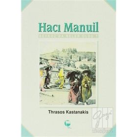Hacı Manuil Beykoz'da Neler Oldu ? - Thrasos Kastanakis