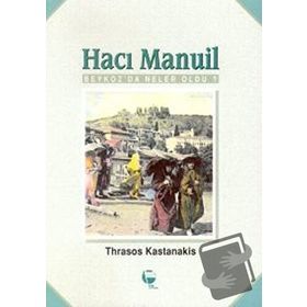 Hacı Manuil Beykoz'da Neler Oldu ? - Thrasos Kastanakis