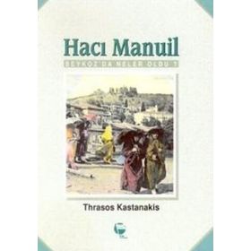 Hacı Manuil Beykoz'da Neler Oldu ? - Thrasos Kastanakis