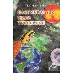 Hacı Murat İle Mars Yolculuğu - Teoman Şirin