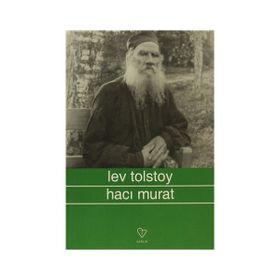HACI MURAT - LEV NİKOLAYEVİÇ TOLSTOY (ISBN:9789756555545)