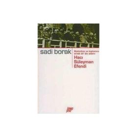 HACI SÜLEYMAN EFENDI ATATÜRKÇÜ VE TOPLUMCU ÖRNEK BIR DIN ADAMI - SADI BORAK