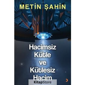 Hacimsiz Kütle ve Kütlesiz Hacim - Metin Şahin