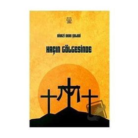Haçın Gölgesinde - Niyazi Okan Çelebi