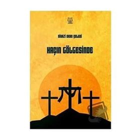 Haçın Gölgesinde - Niyazi Okan Çelebi