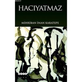HACIYATMAZ - MIHRIBAN İNAN KARATEPE