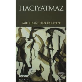 HACIYATMAZ - MIHRIBAN İNAN KARATEPE