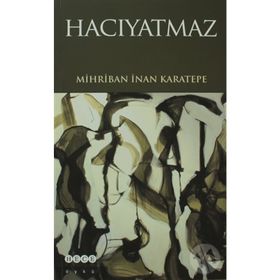 HACIYATMAZ - MIHRIBAN İNAN KARATEPE