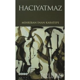 HACIYATMAZ - MIHRIBAN İNAN KARATEPE