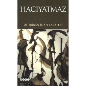 HACIYATMAZ - MIHRIBAN İNAN KARATEPE