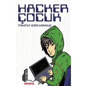 Hacker Çocuk - Mahmut Bora Karakuş