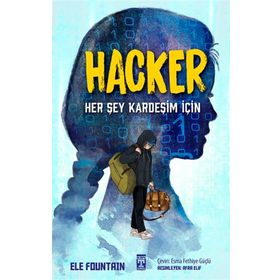 Hacker Her Şey Kardeşim İçin - Genç Timaş