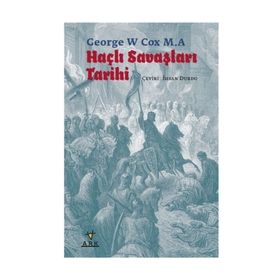 Haçlı Savaşları Tarihi - George W Cox M. A