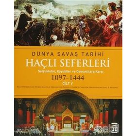 HAÇLI SEFERLERI DÜNYA SAVAŞ TARIHI 5 - KOLEKTIF