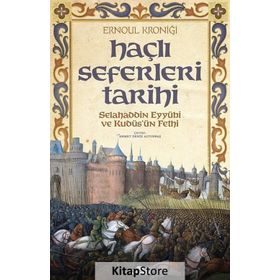 Haçlı Seferleri Tarihi / Ernoul Kroniği