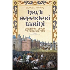 Haçlı Seferleri Tarihi / Ernoul Kroniği