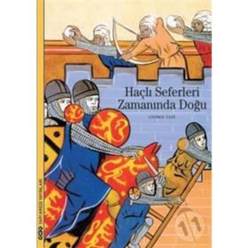 Haçlı Seferleri Zamanında Doğu - Georges Tate