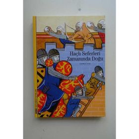 Haçlı Seferleri Zamanında Doğu - Georges Tate