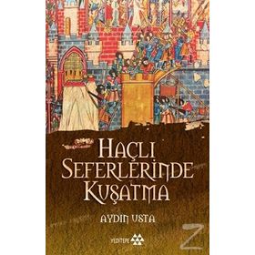 Haçlı Seferlerinde Kuşatma - Aydın Usta
