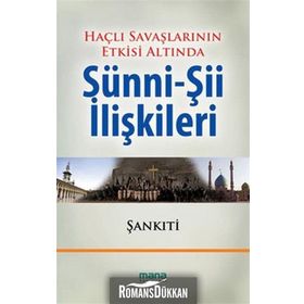 HAÇLI SEFERLERININ ETKISI ALTINDA SÜNNİ-Şİİ İLİŞKİLERİ - MUHAMMED B. MUHTAR EŞ ŞANKITİ