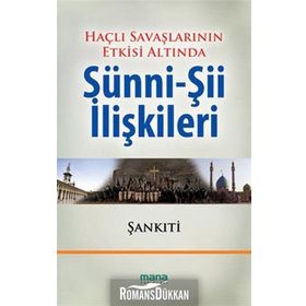 HAÇLI SEFERLERININ ETKISI ALTINDA SÜNNİ-Şİİ İLİŞKİLERİ - MUHAMMED B. MUHTAR EŞ ŞANKITİ