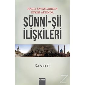 HAÇLI SEFERLERININ ETKISI ALTINDA SÜNNİ-Şİİ İLİŞKİLERİ - MUHAMMED B. MUHTAR EŞ ŞANKITİ