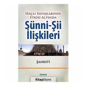 HAÇLI SEFERLERININ ETKISI ALTINDA SÜNNİ-Şİİ İLİŞKİLERİ - MUHAMMED B. MUHTAR EŞ ŞANKITİ