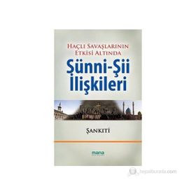 HAÇLI SEFERLERININ ETKISI ALTINDA SÜNNİ-Şİİ İLİŞKİLERİ - MUHAMMED B. MUHTAR EŞ ŞANKITİ
