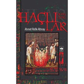 HAÇLILAR (1095-1291) - AHMET REFIK ALTINAY