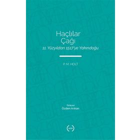 Haçlılar Çağı - P.M. Holt - Islık Yayınları