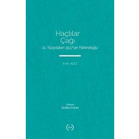 Haçlılar Çağı - P.M. Holt - Islık Yayınları