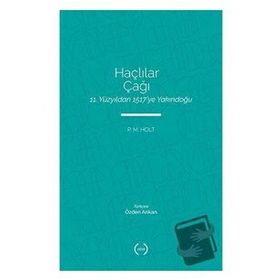 Haçlılar Çağı - P.M. Holt - Islık Yayınları