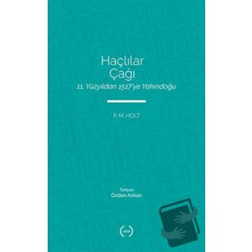 Haçlılar Çağı - P.M. Holt - Islık Yayınları